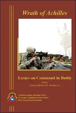 Wrath of Achilles: Essays on Command in Battle